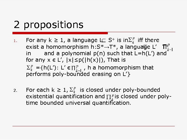 2 propositions 1. For any k ≥ 1, a language L S+ is in