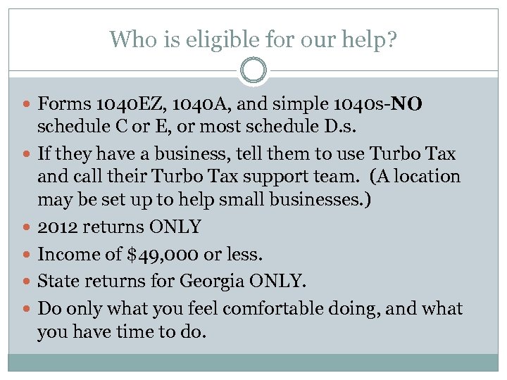 Who is eligible for our help? Forms 1040 EZ, 1040 A, and simple 1040