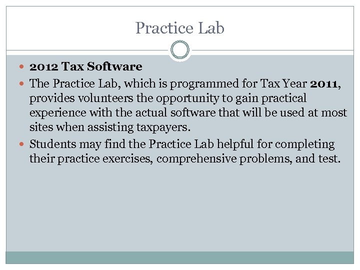 Practice Lab 2012 Tax Software The Practice Lab, which is programmed for Tax Year