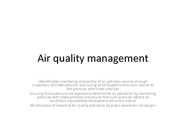 Air quality management Identification, monitoring and control of air pollution sources, through inspections of