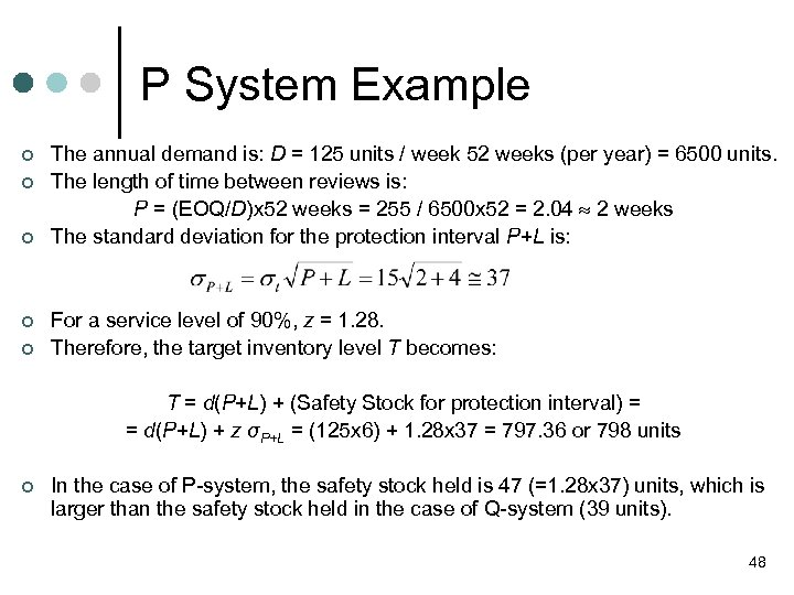 P System Example ¢ ¢ ¢ The annual demand is: D = 125 units