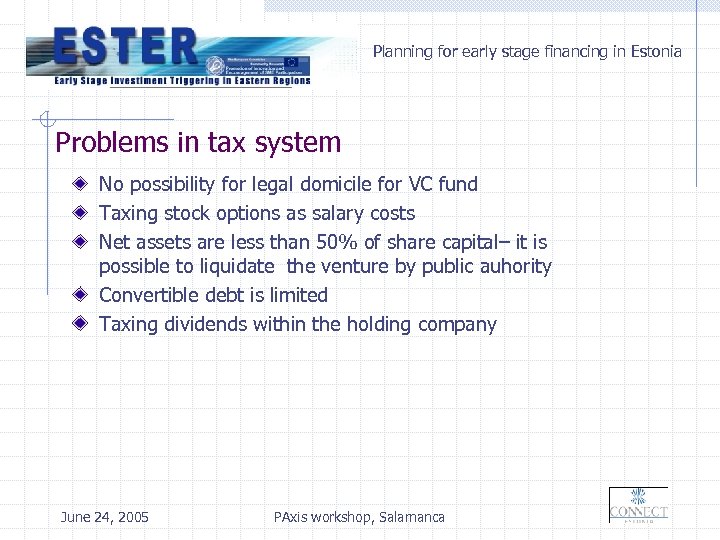 Planning for early stage financing in Estonia Problems in tax system No possibility for