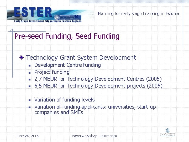 Planning for early stage financing in Estonia Pre-seed Funding, Seed Funding Technology Grant System