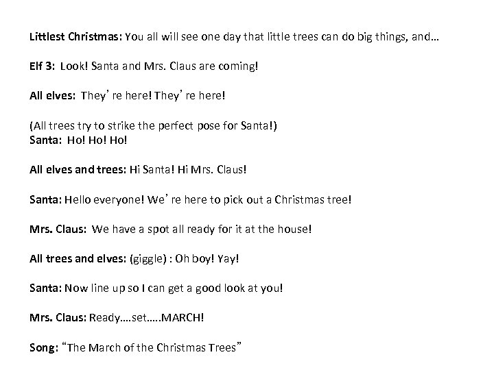 Littlest Christmas: You all will see one day that little trees can do big