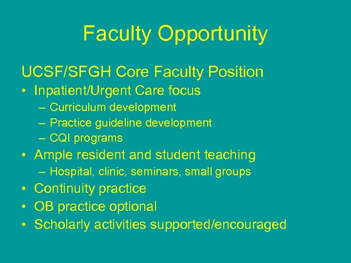 Faculty Opportunity UCSF/SFGH Core Faculty Position • Inpatient/Urgent Care focus – Curriculum development –