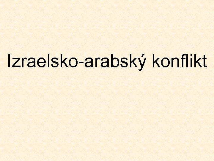 Izraelsko-arabský konflikt 