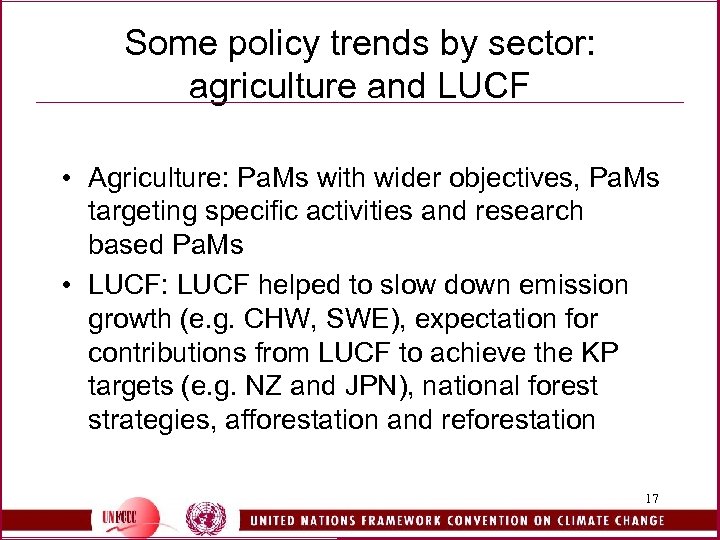 Some policy trends by sector: agriculture and LUCF • Agriculture: Pa. Ms with wider