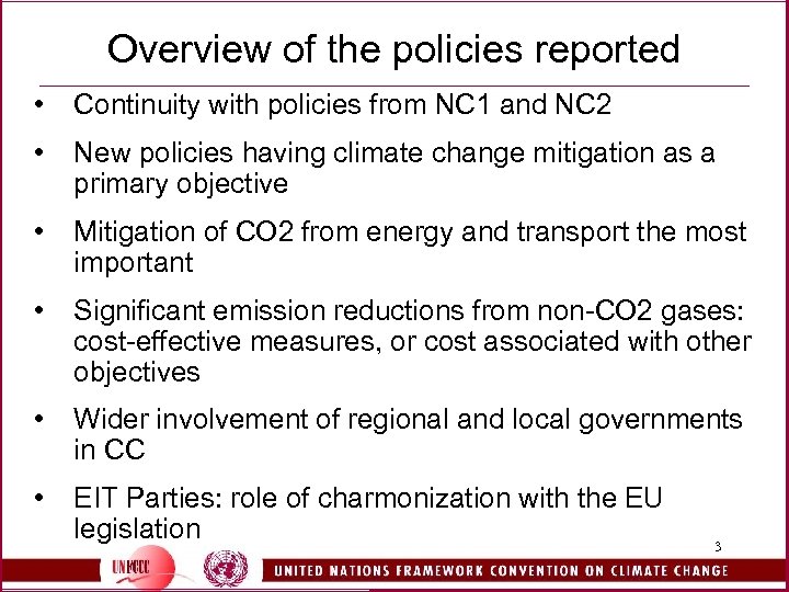 Overview of the policies reported • Continuity with policies from NC 1 and NC