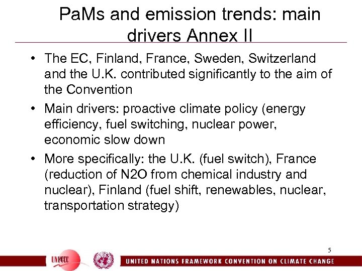 Pa. Ms and emission trends: main drivers Annex II • The EC, Finland, France,