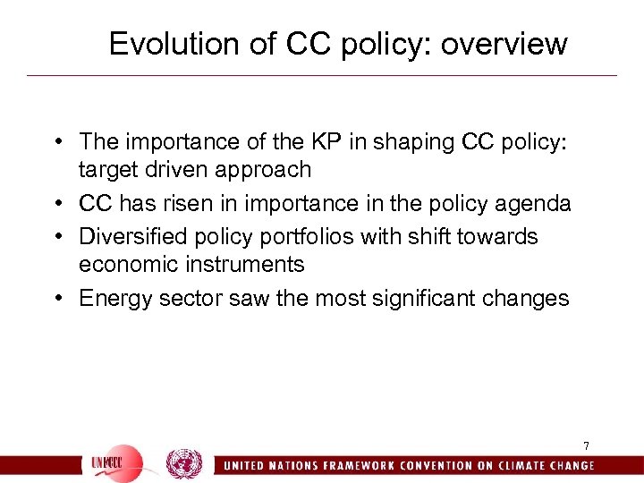 Evolution of CC policy: overview • The importance of the KP in shaping CC