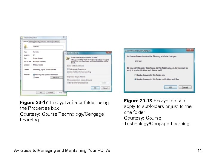 Figure 20 -17 Encrypt a file or folder using the Properties box Courtesy: Course