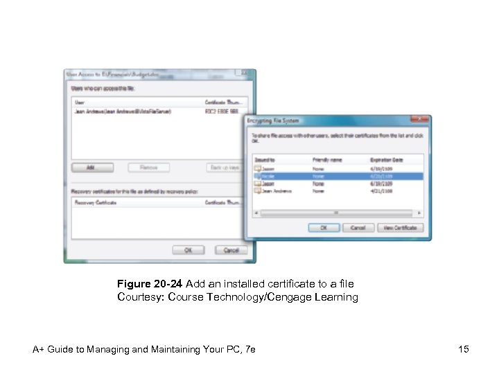 Figure 20 -24 Add an installed certificate to a file Courtesy: Course Technology/Cengage Learning