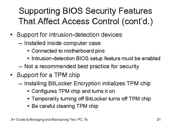 Supporting BIOS Security Features That Affect Access Control (cont’d. ) • Support for intrusion-detection