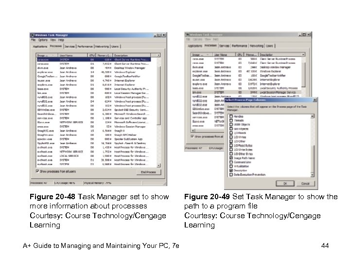 Figure 20 -48 Task Manager set to show more information about processes Courtesy: Course