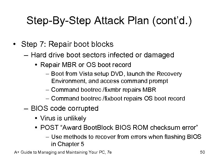 Step-By-Step Attack Plan (cont’d. ) • Step 7: Repair boot blocks – Hard drive