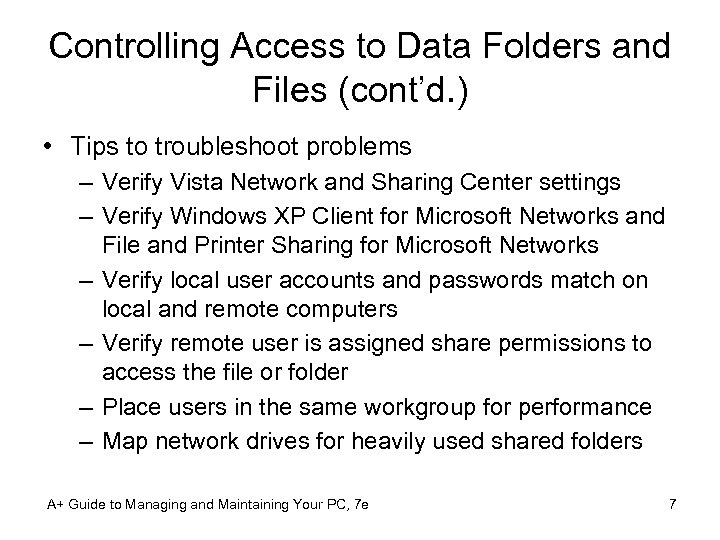 Controlling Access to Data Folders and Files (cont’d. ) • Tips to troubleshoot problems