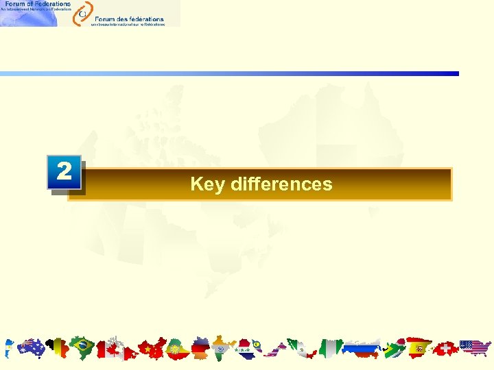 2 Key differences 