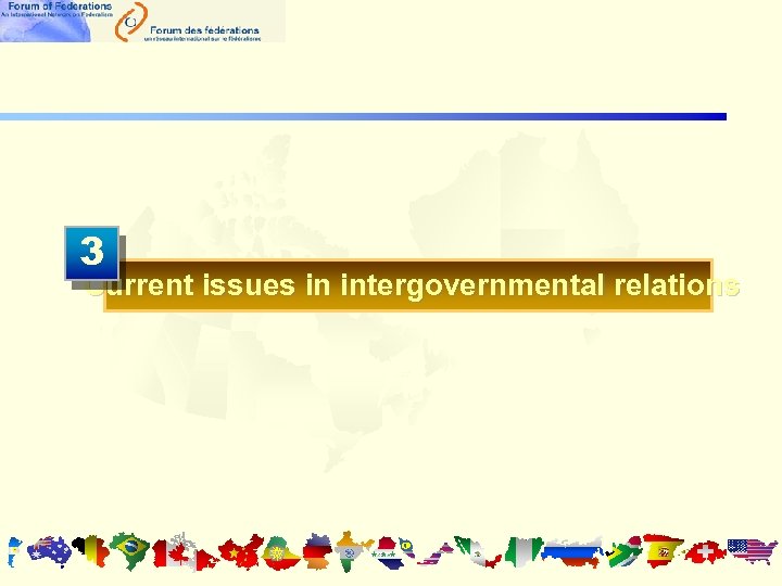 3 Current issues in intergovernmental relations 