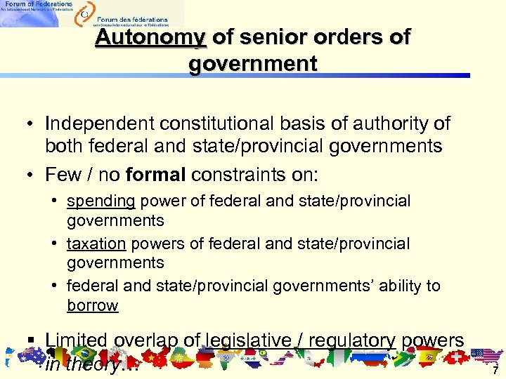 Autonomy of senior orders of government • Independent constitutional basis of authority of both