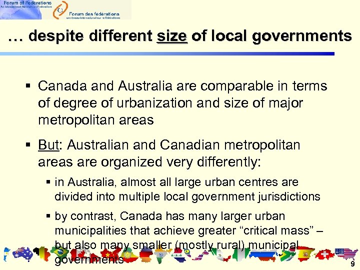 … despite different size of local governments § Canada and Australia are comparable in