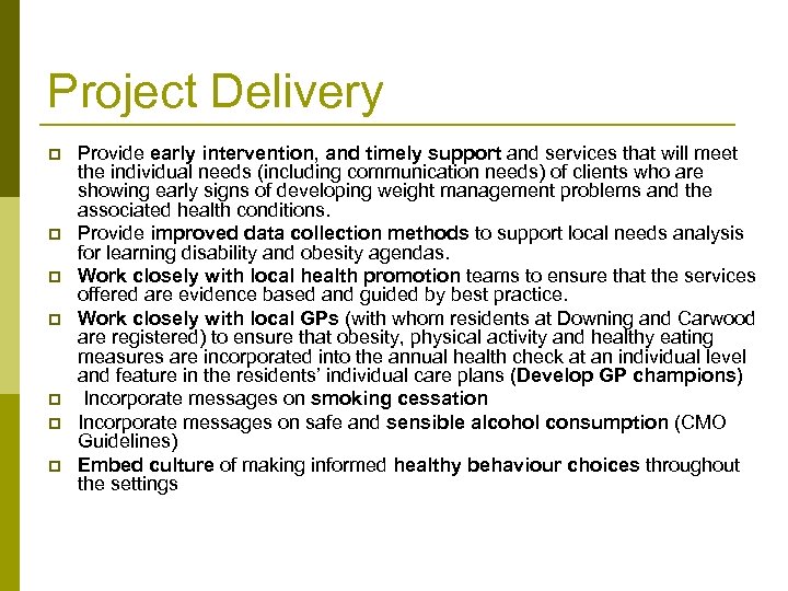 Project Delivery p p p p Provide early intervention, and timely support and services