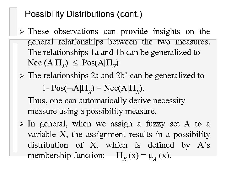 Possibility Distributions (cont. ) Ø Ø Ø These observations can provide insights on the