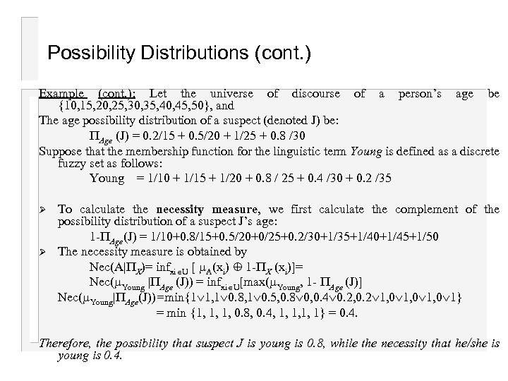 Possibility Distributions (cont. ) Example (cont. ): Let the universe of discourse of a