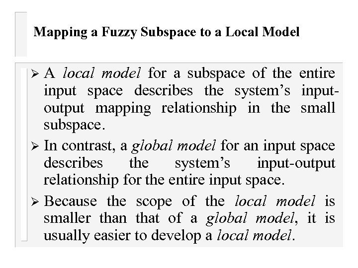 Mapping a Fuzzy Subspace to a Local Model A local model for a subspace