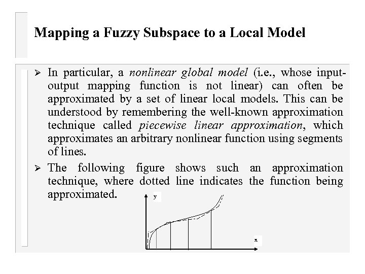 Mapping a Fuzzy Subspace to a Local Model Ø Ø In particular, a nonlinear