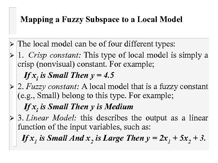 Mapping a Fuzzy Subspace to a Local Model Ø Ø The local model can