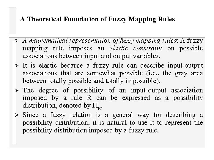 A Theoretical Foundation of Fuzzy Mapping Rules Ø Ø A mathematical representation of fuzzy