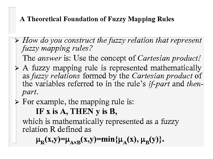 A Theoretical Foundation of Fuzzy Mapping Rules Ø Ø Ø How do you construct