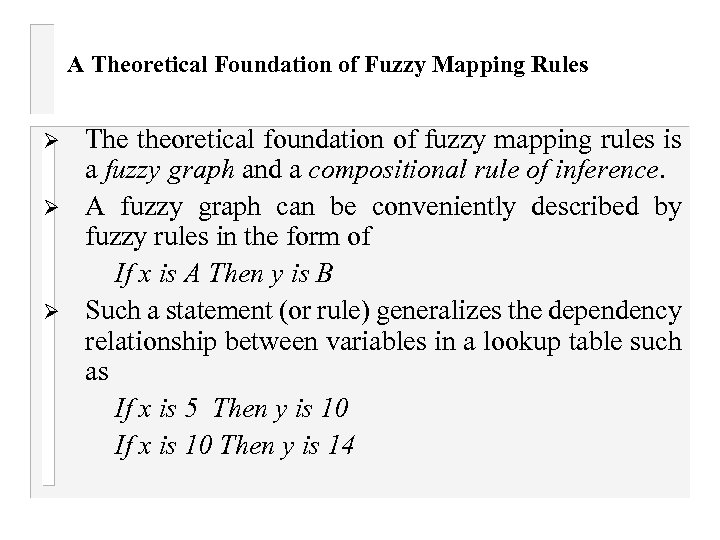 A Theoretical Foundation of Fuzzy Mapping Rules Ø Ø Ø The theoretical foundation of