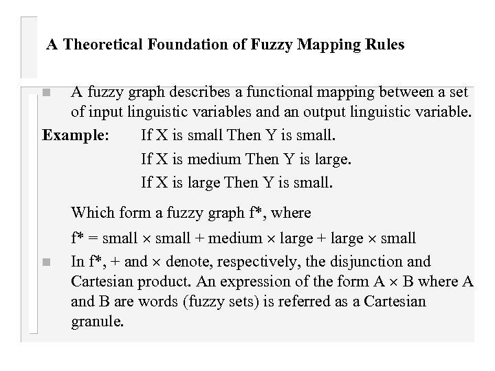 A Theoretical Foundation of Fuzzy Mapping Rules A fuzzy graph describes a functional mapping