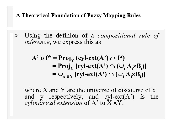 A Theoretical Foundation of Fuzzy Mapping Rules Ø Using the definion of a compositional