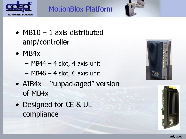 Automatic Success Motion. Blox Platform • MB 10 – 1 axis distributed amp/controller •