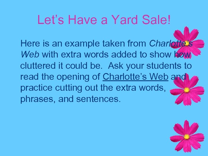 Let’s Have a Yard Sale! Here is an example taken from Charlotte’s Web with