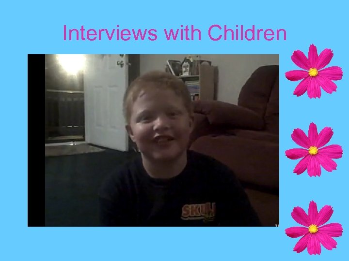 Interviews with Children 