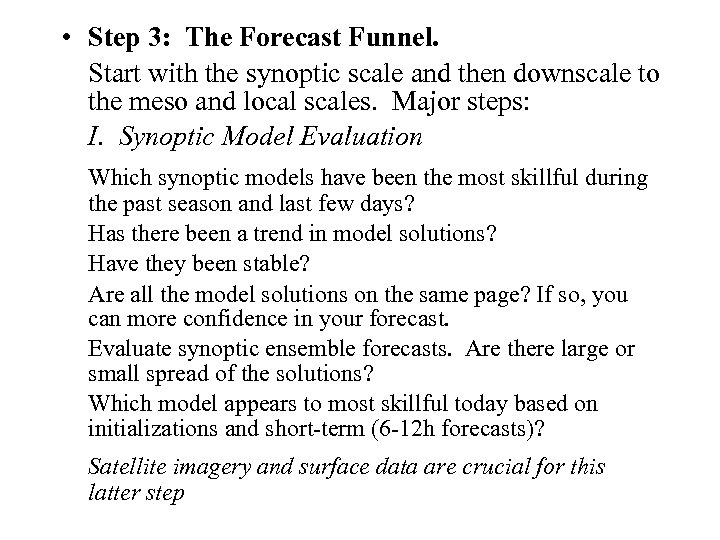  • Step 3: The Forecast Funnel. Start with the synoptic scale and then
