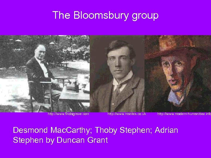 The Bloomsbury group http: //www. findagrave. com http: //www. mantex. co. uk http: //www.