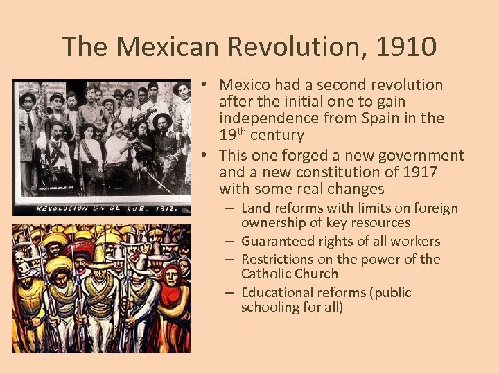The Mexican Revolution, 1910 • Mexico had a second revolution after the initial one