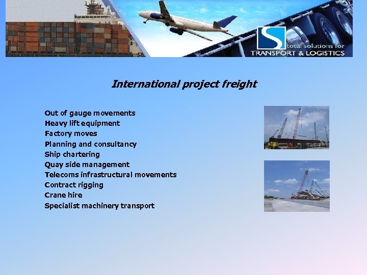 LSI Project freight International project freight Out of gauge movements Heavy lift equipment Factory