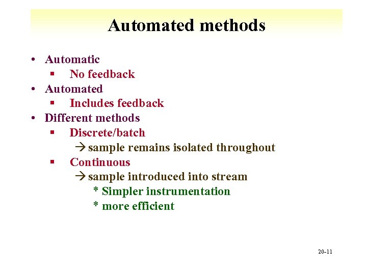 Automated methods • Automatic § No feedback • Automated § Includes feedback • Different