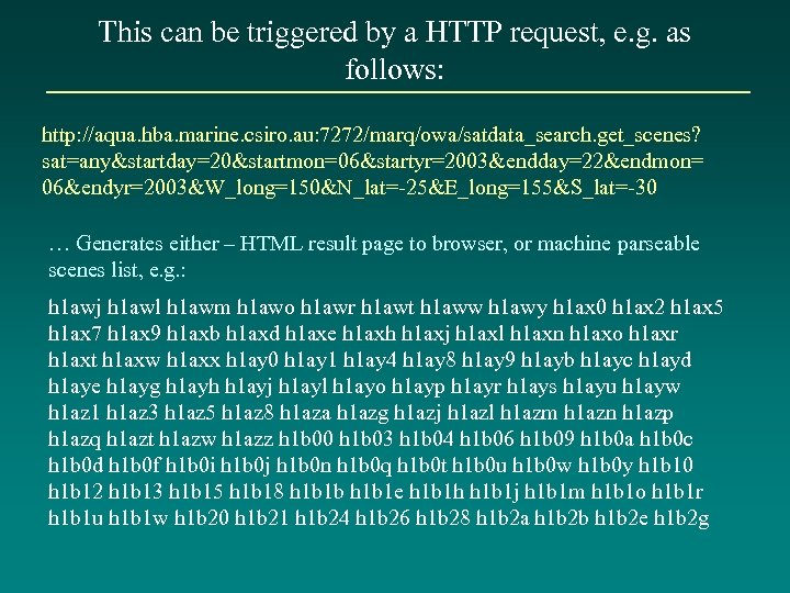 This can be triggered by a HTTP request, e. g. as follows: http: //aqua.