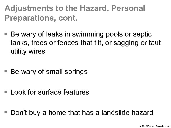 Adjustments to the Hazard, Personal Preparations, cont. § Be wary of leaks in swimming