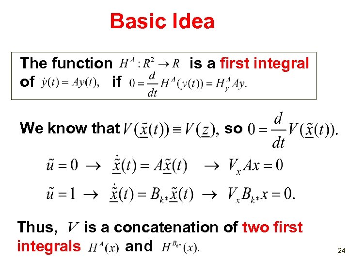 Basic Idea The function of if We know that is a first integral so