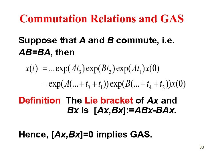 Commutation Relations and GAS Suppose that A and B commute, i. e. AB=BA, then