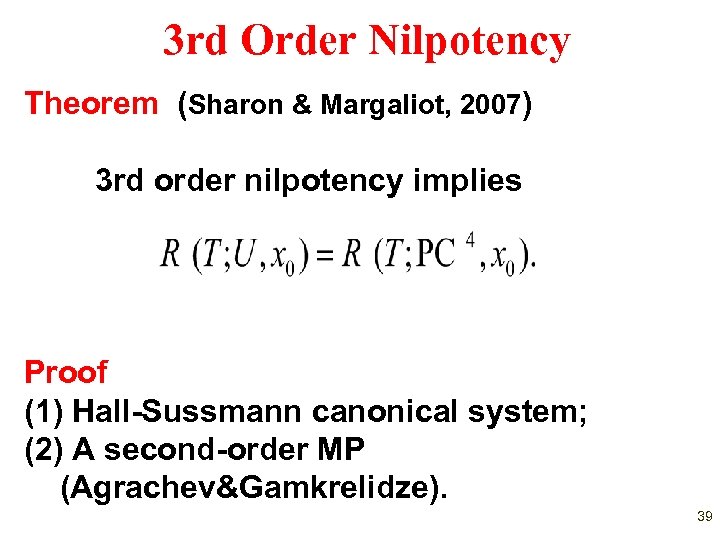 3 rd Order Nilpotency Theorem (Sharon & Margaliot, 2007) 3 rd order nilpotency implies