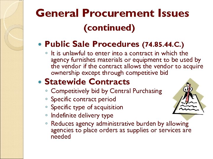 General Procurement Issues (continued) Public Sale Procedures (74. 85. 44. C. ) ◦ It