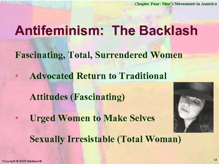 Chapter Four: Men’s Movements in America Antifeminism: The Backlash Fascinating, Total, Surrendered Women •